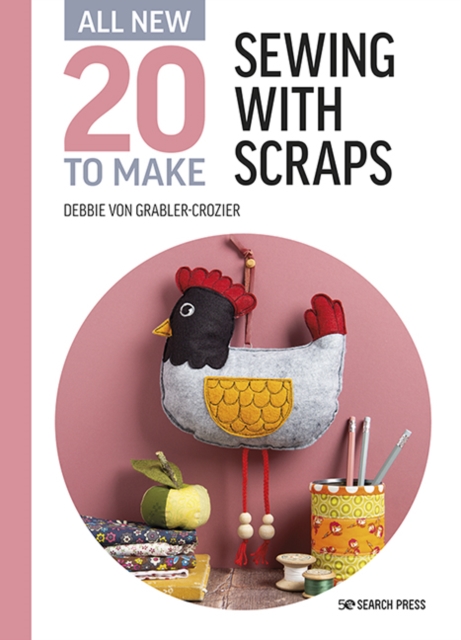 All-New Twenty to Make: Sewing with Scraps, PDF eBook