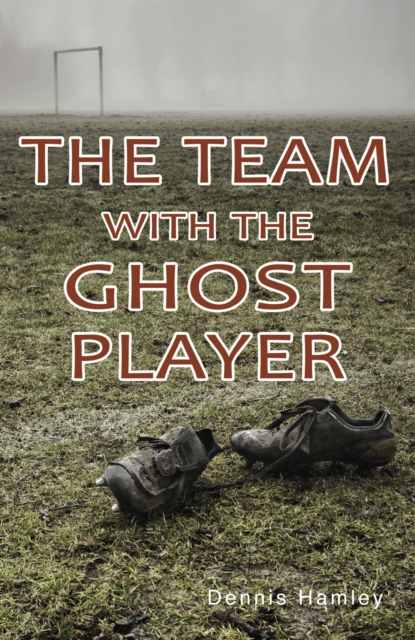 The Team with the Ghost Player, EPUB eBook