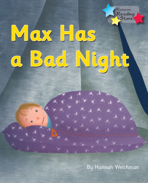 Max Has a Bad Night : Phonics Phase 3, Paperback / softback Book