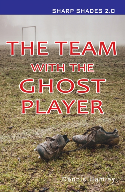 The Team with the Ghost Player  (Sharp Shades), Paperback / softback Book