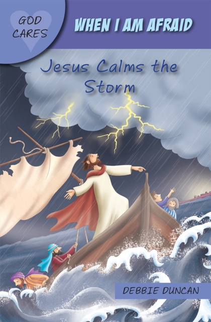 When I am afraid : Jesus Calms the Storm, Paperback / softback Book