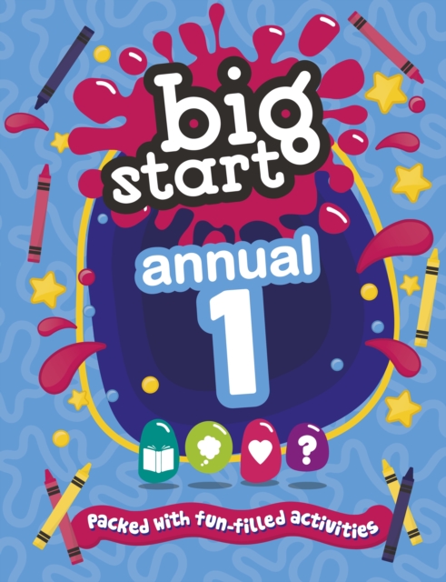 Big Start Annual 1 : Packed with fun-filled activities, Hardback Book