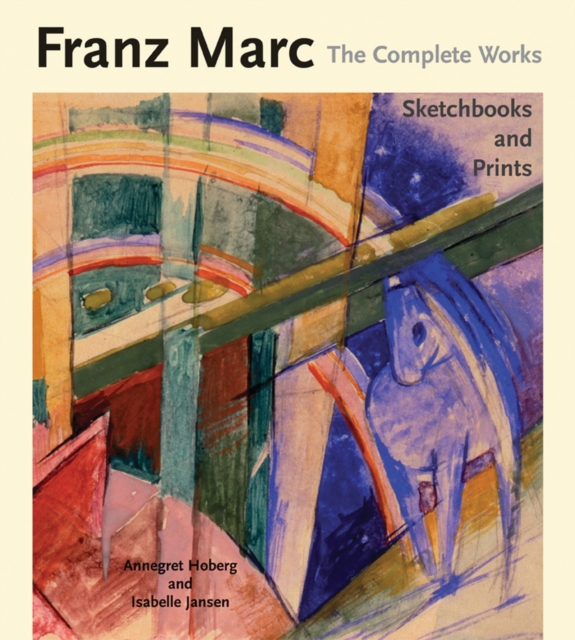 Franz Marc: The Complete Works, Hardback Book