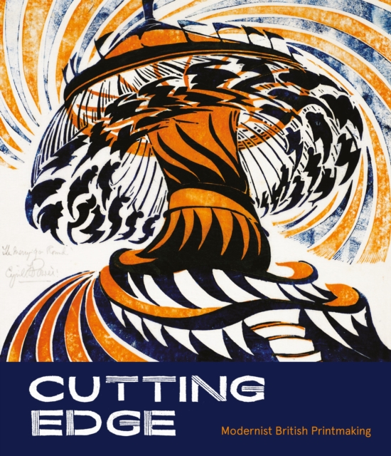 Cutting Edge : Modernist British Printmaking, Paperback / softback Book