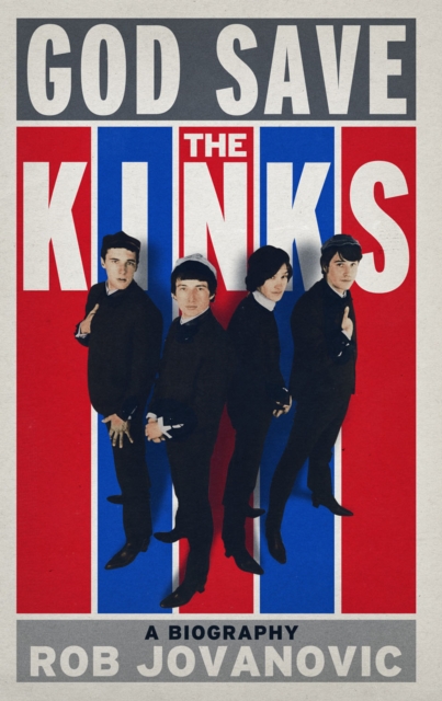 God Save the Kinks : A Biography, EPUB eBook