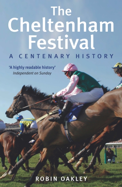 The Cheltenham Festival : A Centenary History, EPUB eBook