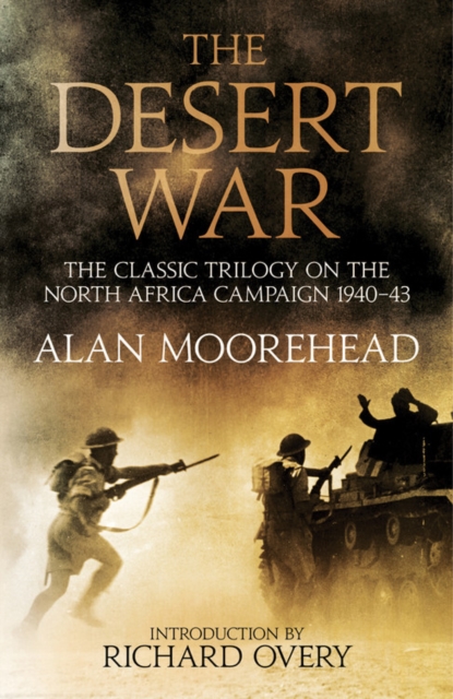 The Desert War : The classic trilogy on the North African campaign 1940-1943, Hardback Book