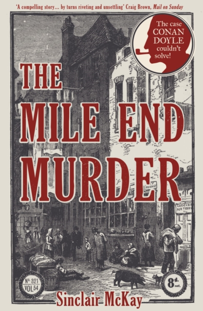 The Mile End Murder : The Case Conan Doyle Couldn't Solve, Paperback / softback Book