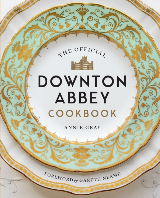 The Official Downton Abbey Cookbook, Hardback Book