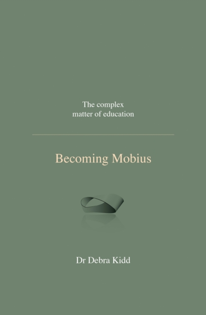 Becoming Mobius : The complex matter of education, EPUB eBook