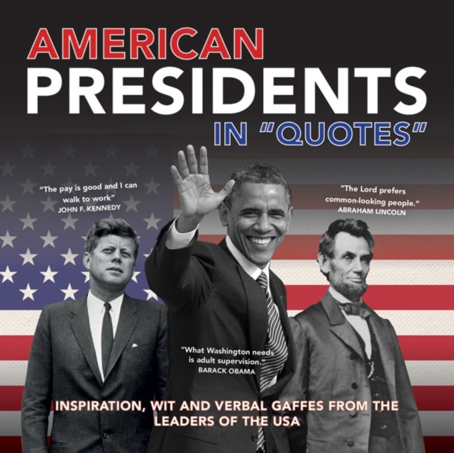 American Presidents in Quotes, Paperback / softback Book