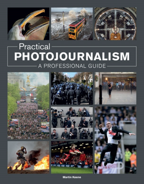 Practical Photojournalism, Paperback / softback Book