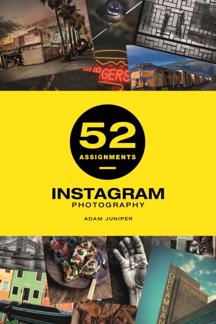 52 Assignments: Instagram Photography, Hardback Book