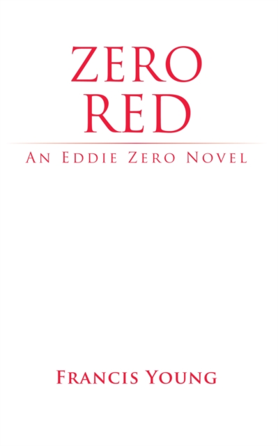 Zero Red - An Eddie Zero Novel, EPUB eBook