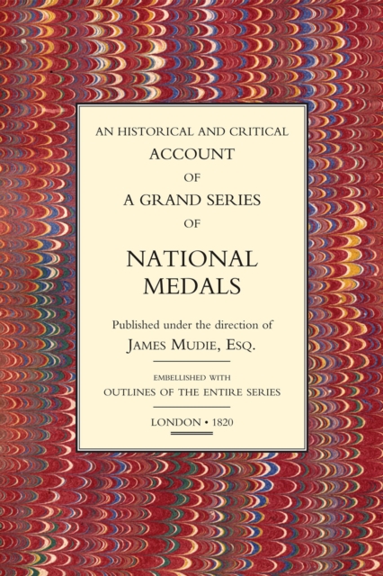 Historical and Critical Account of a Grand Series of National Medals, PDF eBook