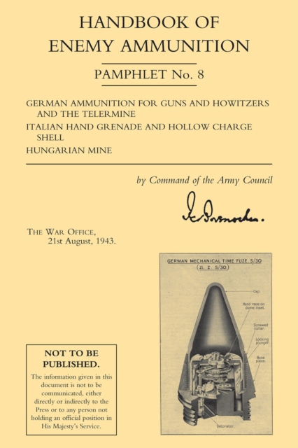 Handbook of Enemy Ammunition : War Office Pamplet No. 8, PDF eBook