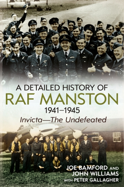 A Detailed History of RAF Manston 1941-1945, Paperback / softback Book