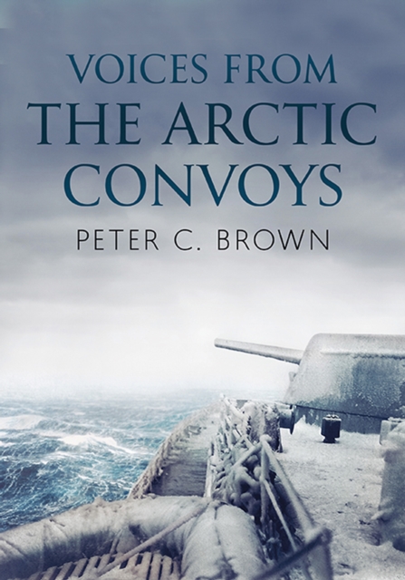 Voices from the Arctic Convoys, Paperback / softback Book
