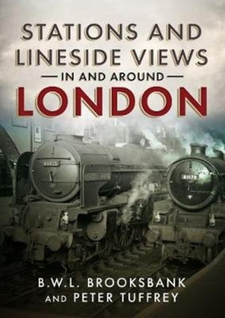 Stations and Lineside Views in and Around London, Paperback / softback Book
