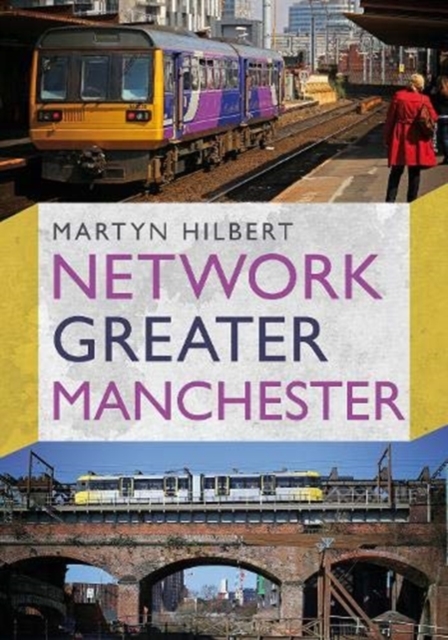 Network Greater Manchester, Paperback / softback Book