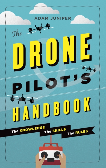 The Drone Pilot's Handbook, EPUB eBook