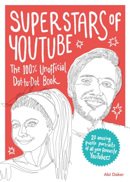 Superstars of Youtube : The 100% Unofficial Dot-to-Dot Book, Paperback Book