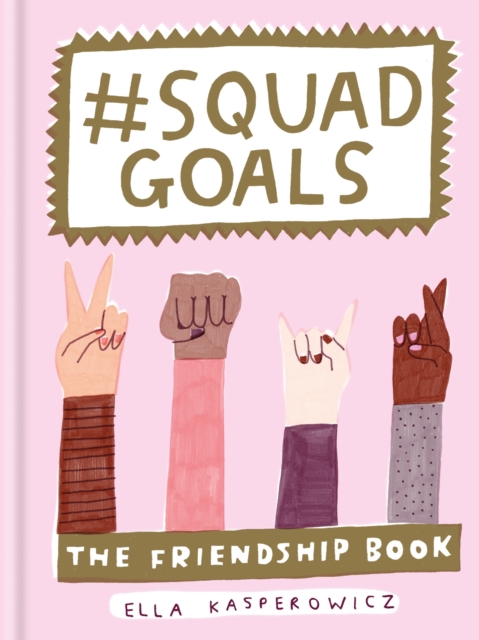 #Squad Goals : The Friendship Book, EPUB eBook