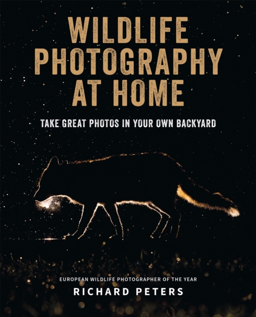 Wildlife Photography at Home, Paperback / softback Book
