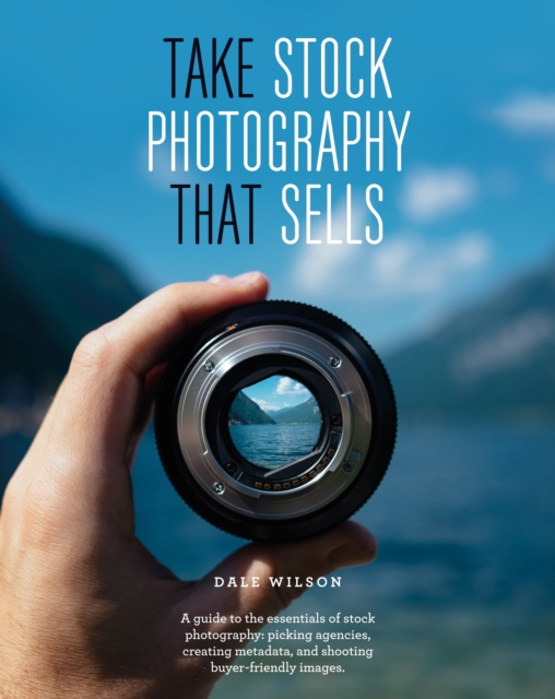 Take Stock Photography That Sells : Earn a living doing what you love, EPUB eBook