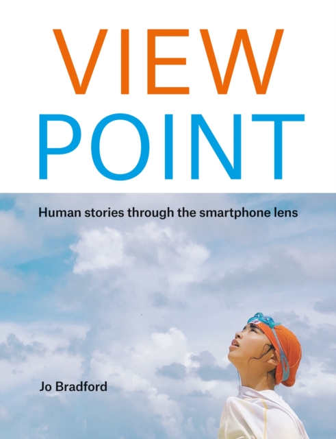 ViewPoint : Human stories through the smartphone lens, EPUB eBook