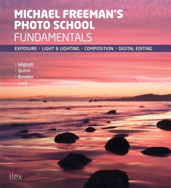 Michael Freeman's Photo School: Fundamentals, Paperback Book