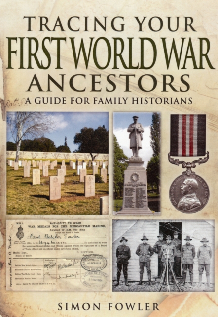 Tracing Your First World War Ancestors, Paperback / softback Book