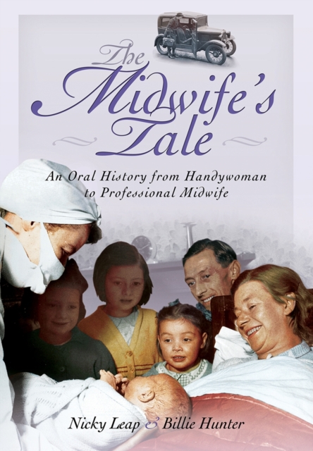 Midwife's Tale: An Oral History From Handywoman to Professional Midwife, Paperback / softback Book