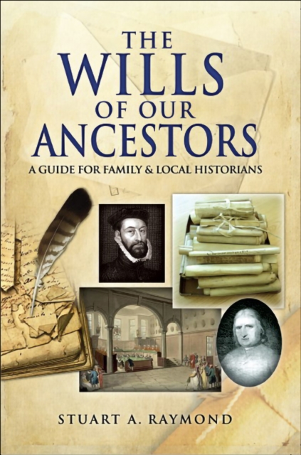The Wills of Our Ancestors : A Guide for Family & Local Historians, EPUB eBook