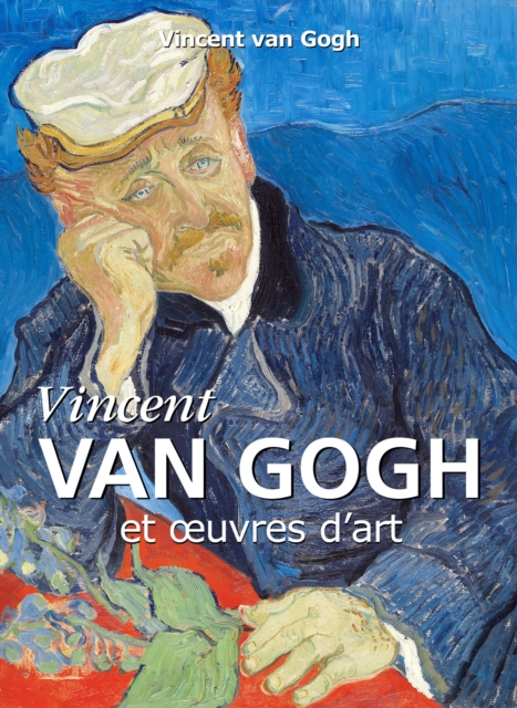 Vincent Van Gogh et œuvres d'art, EPUB eBook