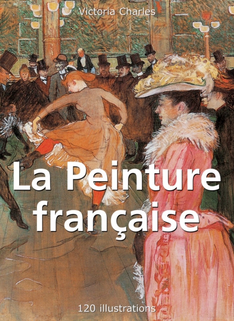 La Peinture francaise 120 illustrations, EPUB eBook