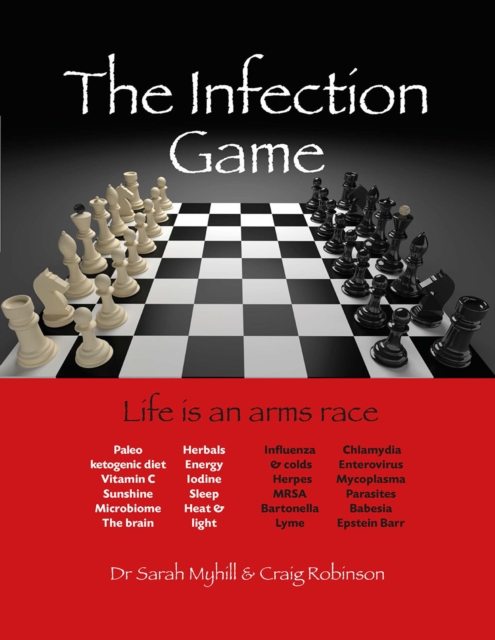 The Infection Game : life is an arms race, Paperback / softback Book