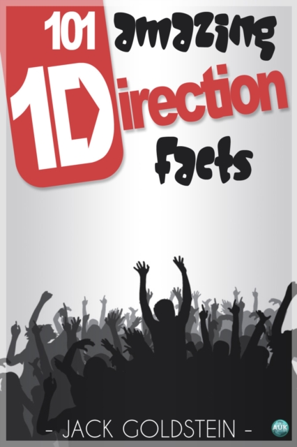 101 Amazing One Direction Facts, EPUB eBook