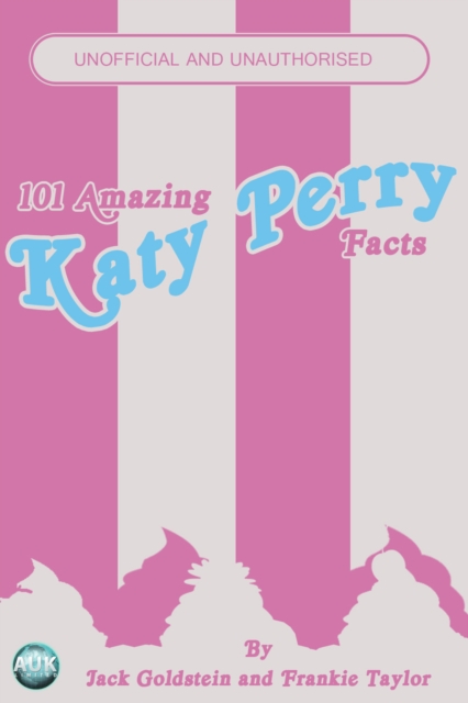 101 Amazing Katy Perry Facts, EPUB eBook