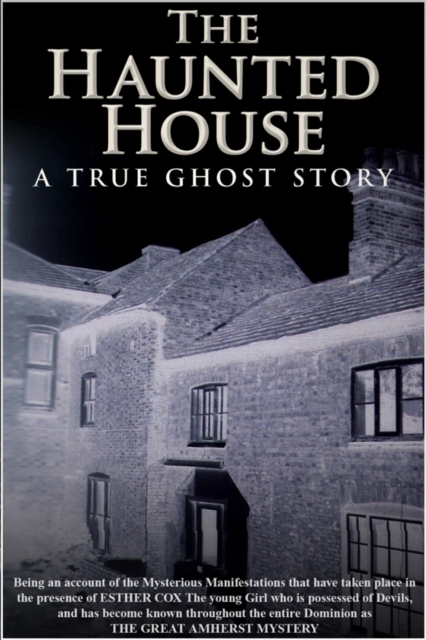 The Haunted House - A True Ghost Story, EPUB eBook