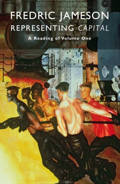 Representing 'Capital' : A Reading of Volume One, Paperback / softback Book