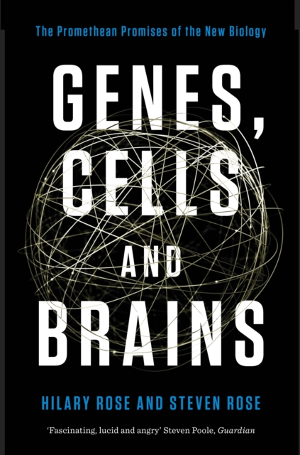 Genes, Cells and Brains : The Promethean Promises of the New Biology, Paperback / softback Book