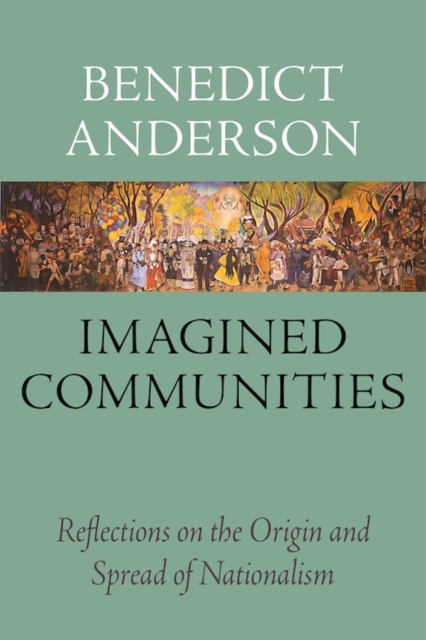 Imagined Communities : Reflections on the Origin and Spread of Nationalism, EPUB eBook