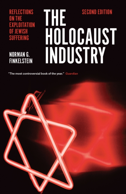The Holocaust Industry : Reflections on the Exploitation of Jewish Suffering, EPUB eBook