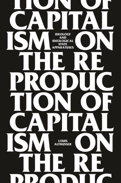 On the Reproduction of Capitalism : Ideology and Ideological State Apparatuses, EPUB eBook