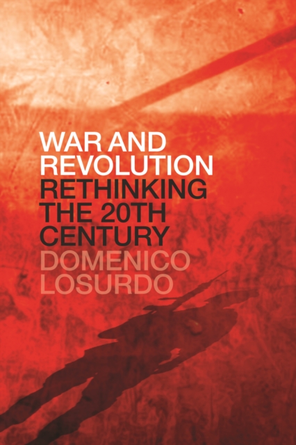 War and Revolution : Rethinking the Twentieth Century, EPUB eBook
