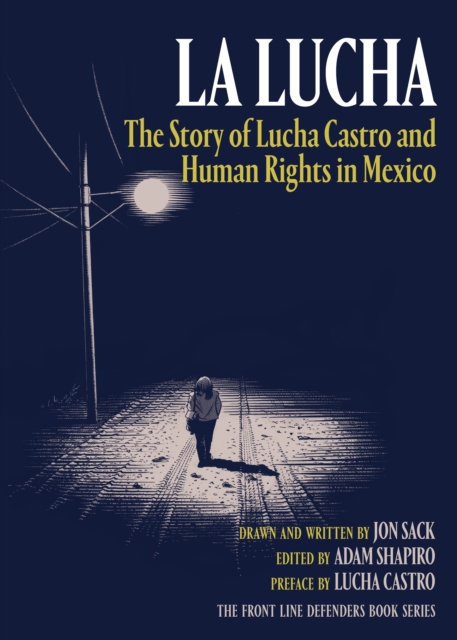 La Lucha : The Story of Lucha Castro and Human Rights in Mexico, EPUB eBook