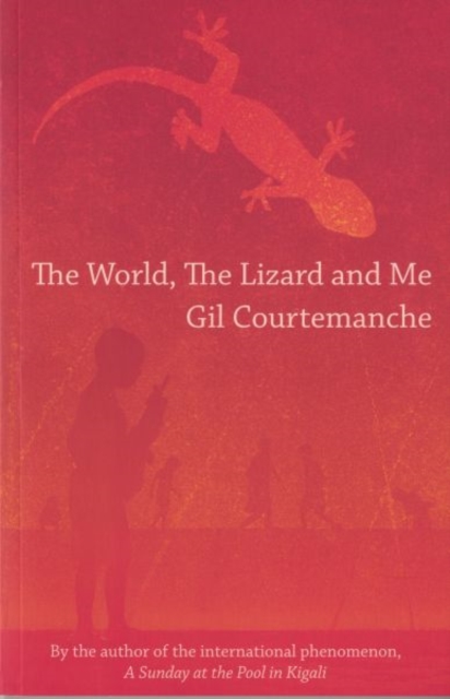The World, the Lizard and Me, Paperback / softback Book