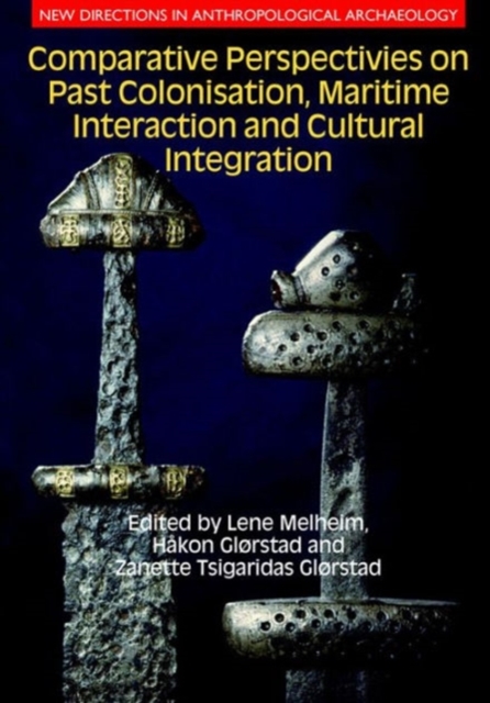 Comparative Perspectives on Past Colonisation, Maritime Interaction and Cultural Integration, Hardback Book