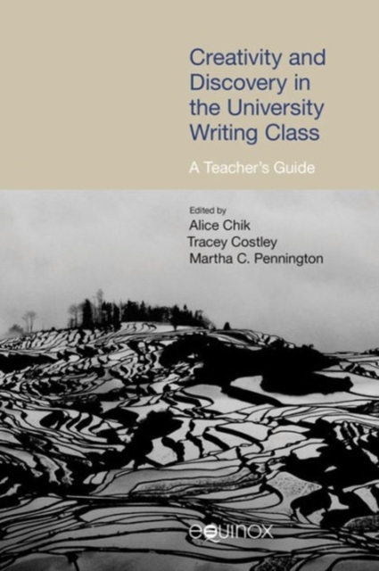 Creativity and Discovery in the University Writing Class: A Teacher's Guide, Paperback / softback Book